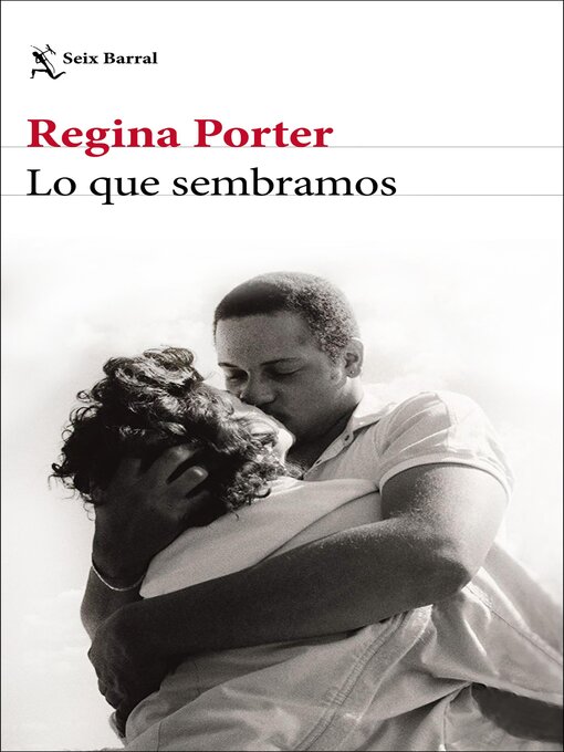 Title details for Lo que sembramos by Regina Porter - Available